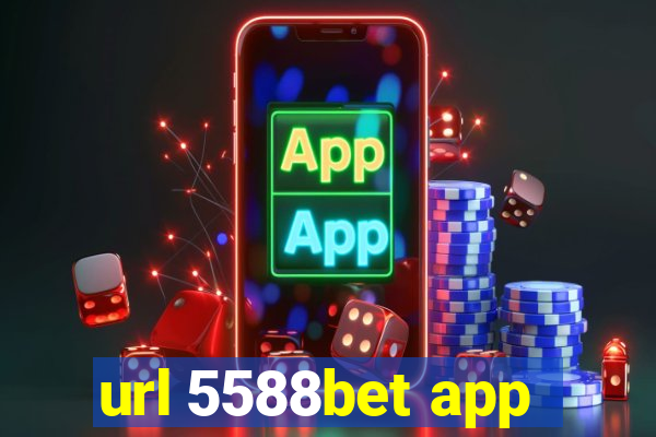 url 5588bet app